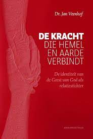 De kracht die hemel en aarde verbindt Boekomslag De kracht die hemel en aarde verbindt van Dr. Jan Veenhof