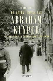 De zeven levens van Abraham Kuyper Boekomslag De zeven levens van Abraham Kuyper van Johan Snel