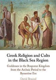 Greek Religion and Cults in the Black Sea Region Boekomslag Greek Religion and Cults in the Black Sea Region van David Braund