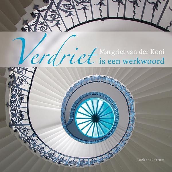 Verdriet is een werkwoord Boekomslag Verdriet is een werkwoord van Magriet van der Kooi