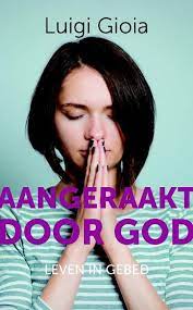 Aangeraakt door god Boekomslag Aangeraakt door god van Luigi Gioia