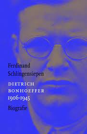 Dietrich Bonhoeffer 1906-1945 biografie Boekomslag Dietrich Bonhoeffer 1906-1945 biografie van Ferdinand Schlingensiepen
