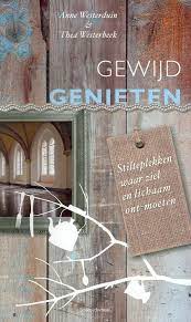 Gewijd genieten Boekomslag Gewijd Genieten van Anne Westerduin en Thea Westerbeek