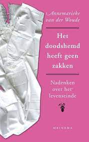 Het doodshemd heeft geen zakken Boekomslag Het doodshemd heeft geen zakken van Annemarieke van der Woude