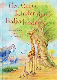 Boekomslag Het groot Kinderbijbel Liedjesleesboek van Ria Borkent