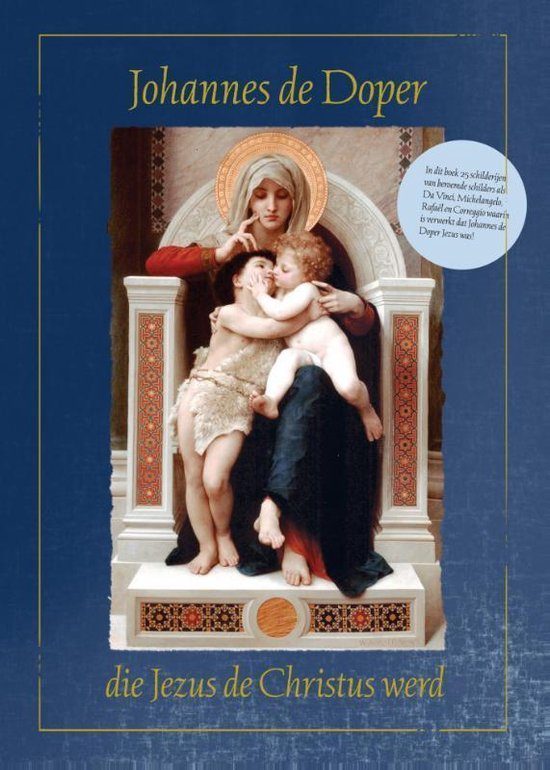 Johannes de Doper die Jezus de Christus werd Boekomslag Johannes de Doper die Jezus de Christus werd van Anne-Marie Wegh