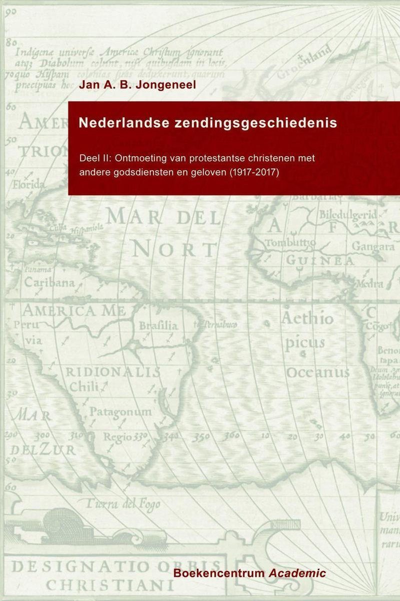 Nederlandse zendingsgeschiedenis deel 2 Boekomslag Nederlandse zendingsgeschiedenis deel 2 van Jan A. B. Jongeneel