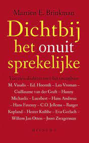 dichtbij het onuitsprekelijke Boekomslag Dichtbij het onuitsprekelijke van Martien E. Brinkman