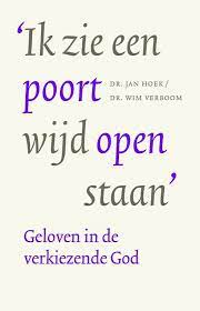 Ik zie een poort wijd open staan Boekomslag Ik zie een poort wijd open staan van Jan Hoek en Wim Verboom