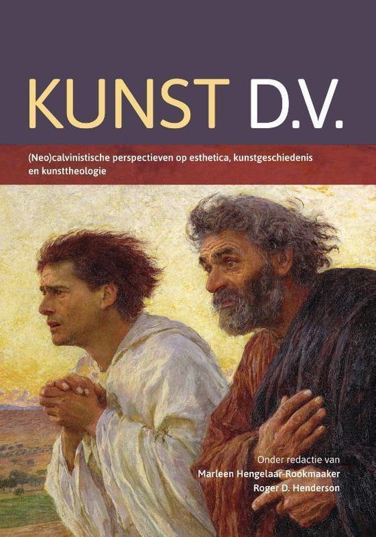 Kunst D.V. Boekomslag Kunst D.V. van Marleen Hengelaar-Rookmaaker en Roger D. Henderson