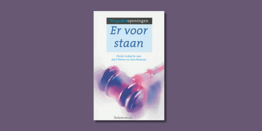 Er voor staan Er voor staan. Vergaderopeningen