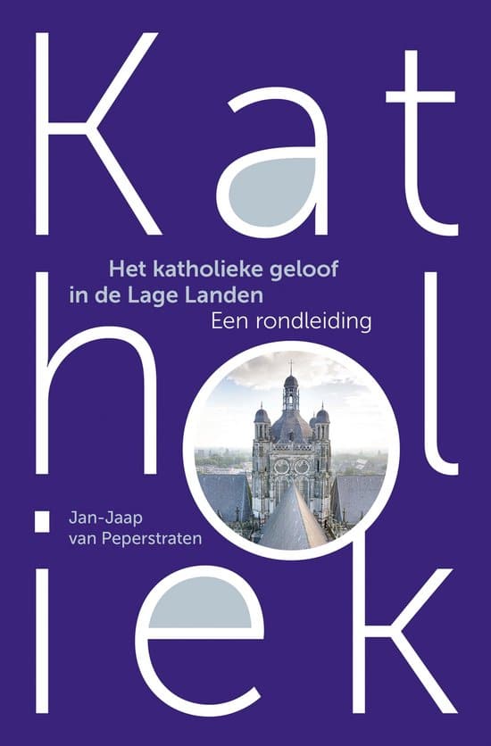 Cover Katholiek. Het katholieke geloof in de Lage Landen