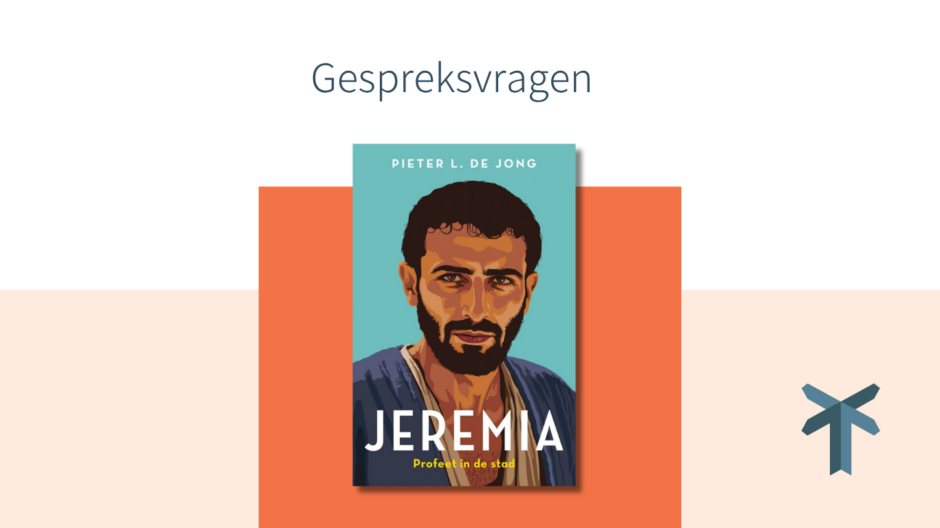 Gespreksvragen Jeremia