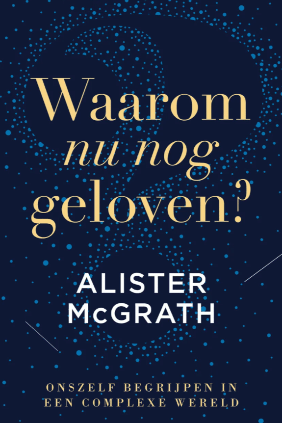 Cover van Waarom nu nog geloven?