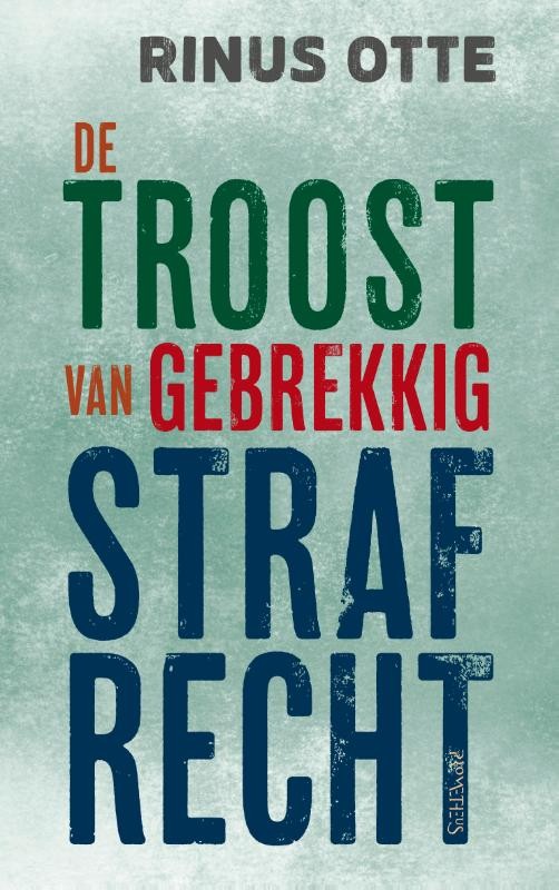 De troost van gebrekkig strafrecht Cover