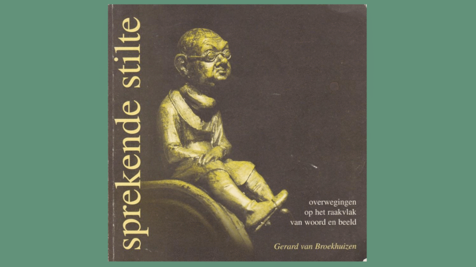 Sprekende stilte Gerard van Broekhuizen