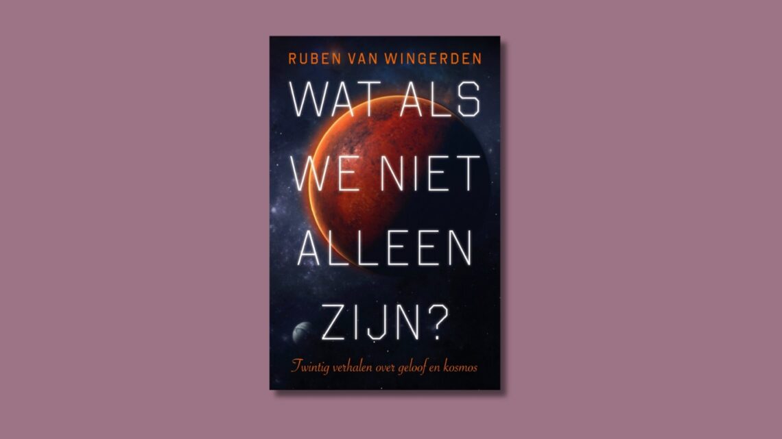 Wat als we niet alleen zijn