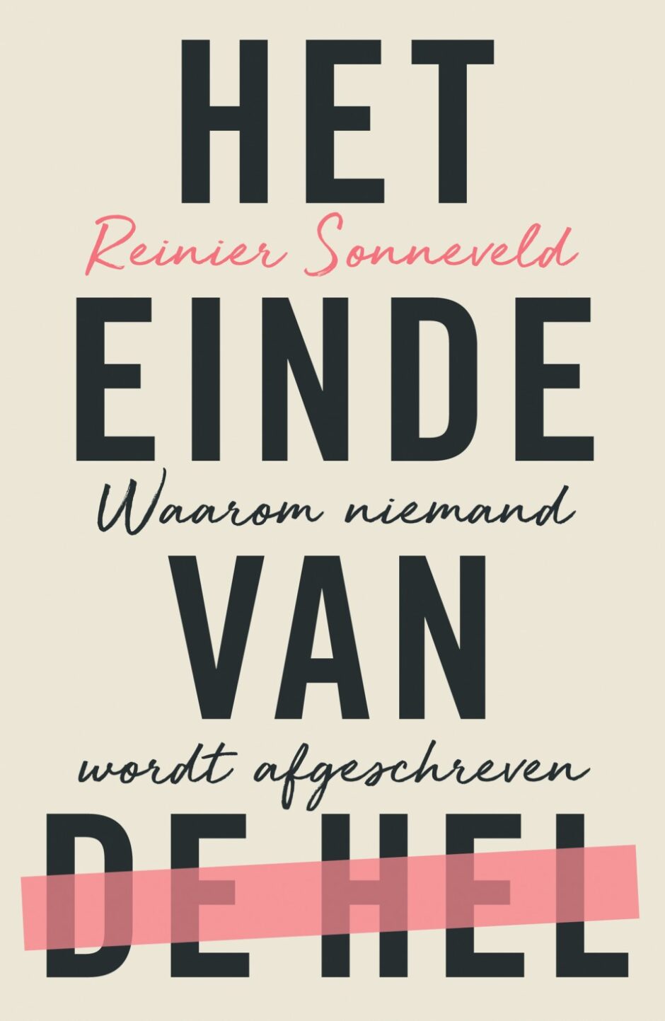 Cover van Het einde van de hel, geschreven door Reinier Sonneveld