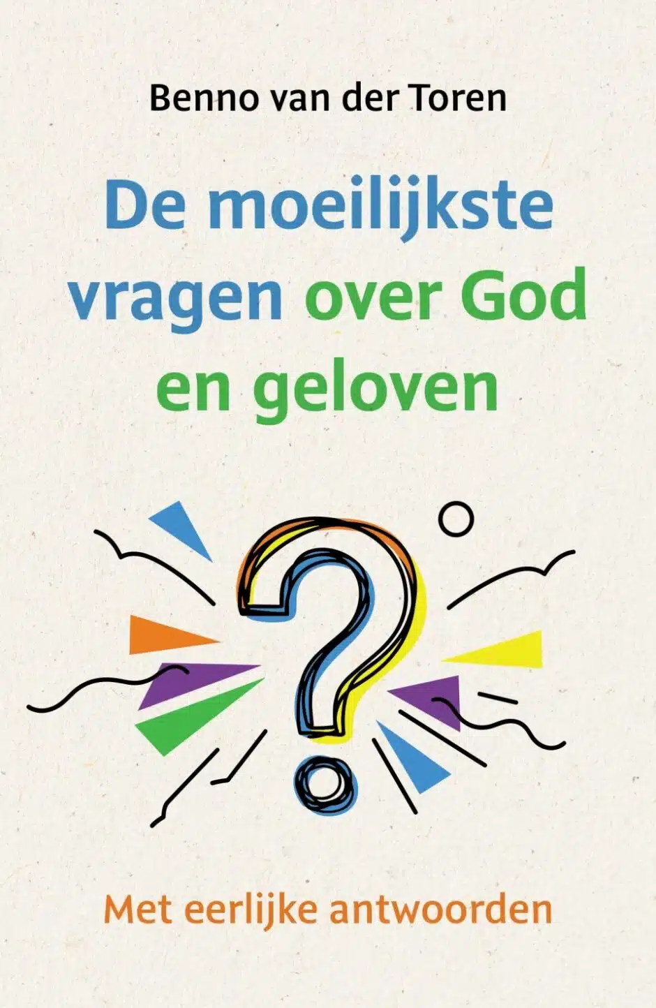 De moeilijkste vragen over God en geloven