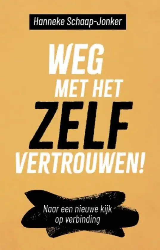 Cover Weg met het zelfvertrouwen, geschreven door Hanneke Schaap-Jonker