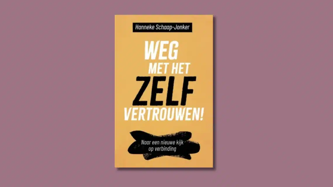 Weg met het zelfvertrouwen!